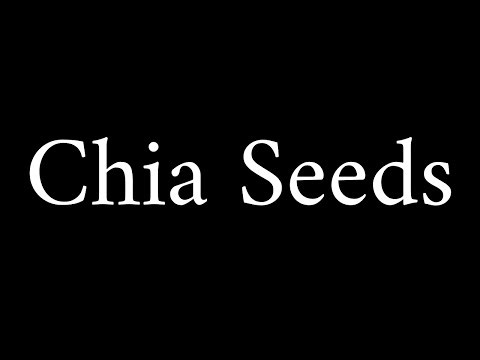 How to Pronounce Chia Seeds (Food Term)