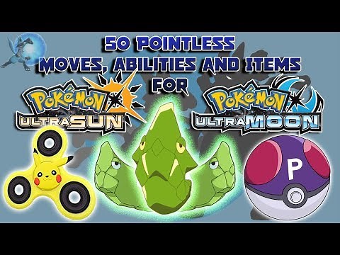 50 Pointless Moves, Abilities and Items for Pokémon Ultra Sun & Ultra Moon