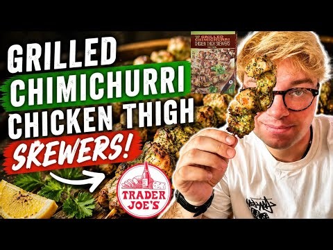 Trader Joe’s Grilled Chimichurri Chicken Thigh Skewers