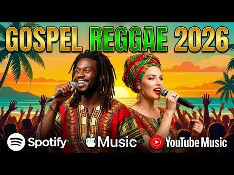 BEST REGGAE GOSPEL WORSHIP 2026🌿 | Feel The Spirit In Every Beat | Praise & Worship Mix
