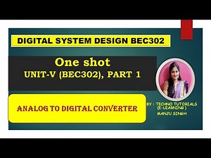 DIGITAL SYSTEM DESIGN BEC302 one Shot | Unit 5 : PART 1 | ADC in one shot | UNIT 5 ONE-SHOT