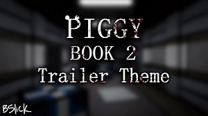Roblox Piggy:Book2 OST