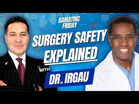 Bariatric Friday: What Makes Surgery Safe? with Dr. Irgau
