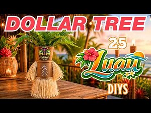 🌺 The Ultimate Luau! 25 Dollar Tree SUMMER Decor & Party DIYs
