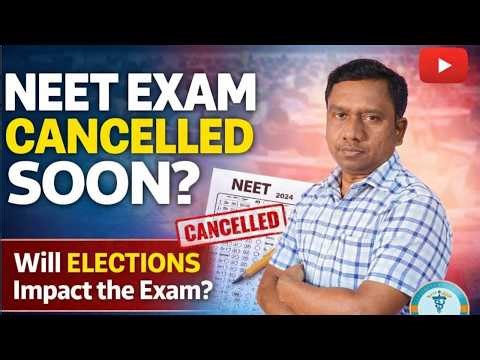 NEET 2026 Cancelled? 😱 Election Impact Explained | Should You Continue Preparation?