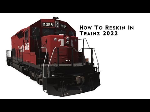 How To Reskin In Trainz Tutorial