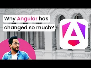 Why Angular has changed so much? Understanding the Angular Renaissance