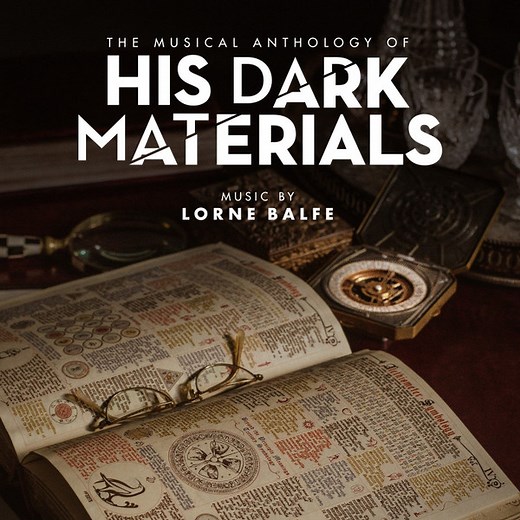 Lorne Balfe - His Dark Materials (The Musical Anthology Of)