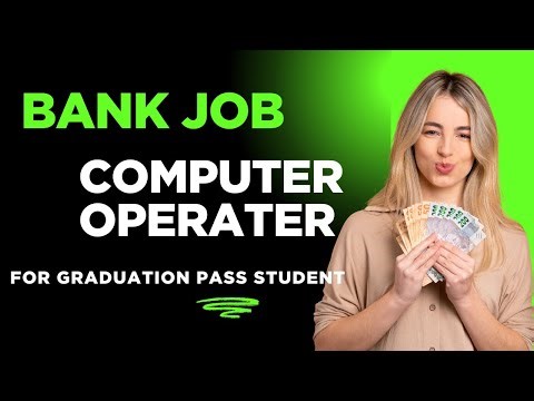 Computer operator job in bank