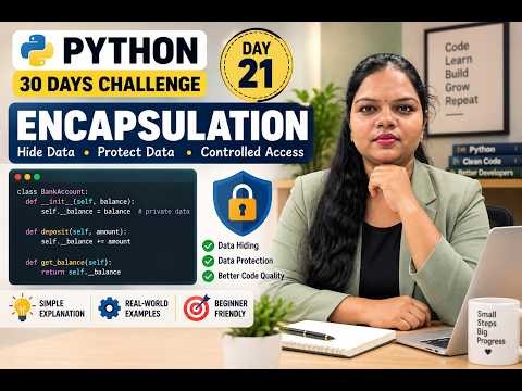 Day21 | Python Encapsulation Explained | Data Hiding & Private Variables