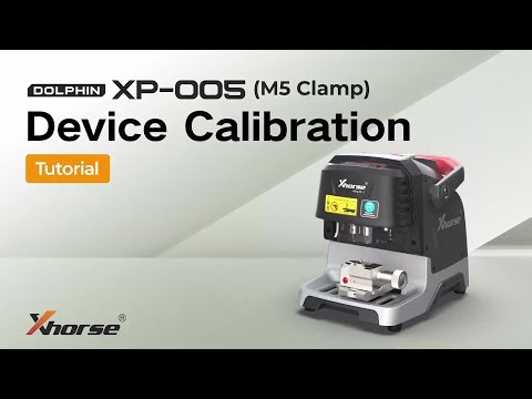 Xhorse DOLPHIN XP-005 Key Cutting Machine Calibration Guide
