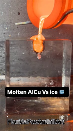 FloridaFox Anthill Art on Instagram: "Molten AlCu Vs ice 🧊 #science #satisfying #experiment #asmr #ice #MoltenAlCu"