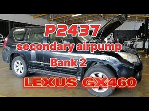 P2437: Secondary air injection system airflow/pressure sensor circuit open(bank 2) Lexus GX460