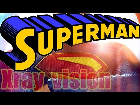 "Superman's X-Ray Vision: A Closer Look "