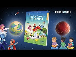 La lecture animée de MON LIVRE DU CONTE LES ALPHAS