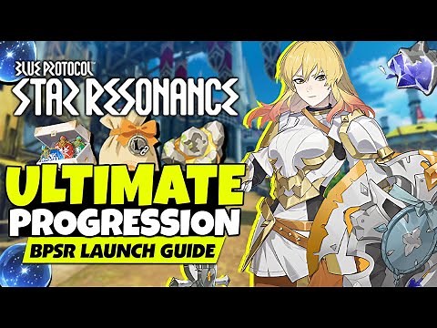 Blue Protocol: Star Resonance - ULTIMATE Early Progression Guide! | Get OVERPOWERED Early!