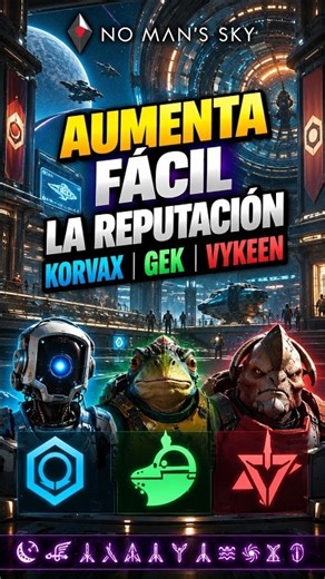 ¿Quieres una ESTACIÓN ESPACIAL? Sube tu reputación KORVAX / Gek o Vykeen | No Man's Sky Cosmos