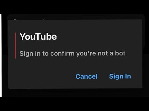 YouTube Sign In To Confirm You're Not A Bot (Why It Happens)