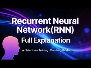 Recurrent Neural Networks (RNN) Explained: Architecture, Training, Vanishing Gradients