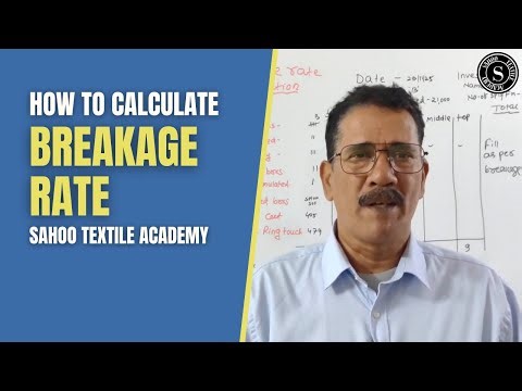 Breakage Rate Calculation | Preventive Quality Actions | Sahoo Textile Academy