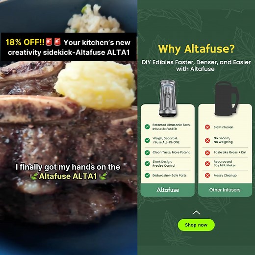 LOVE Edibles? 🌿 World's 1st Ultrasonic Infuser to make Edibles Faster, Denser, and Easier! 🥳 Incorporating cutting-edge ultrasonic technology, the ALTA1 reduces infusion times while enhancing the potency and purity of your creations. Elevate your life and Revolutionize Edibles, with Altafuse 🔥 Use code ALTAFAM for 18% Off Sitewide 👉 altafuse.com | Altafuse