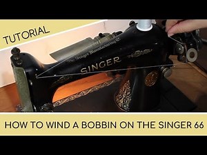 Singer 66 Vintage Sewing Machine: How to Wind the Bobbin