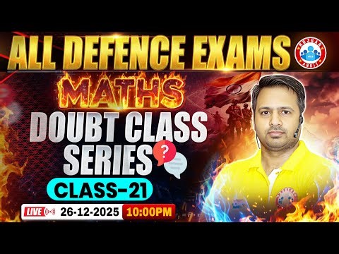 Maths For All Defence Exams 2025 | Doubt Class Series | Day #21 | Maths By Rakesh Sir
