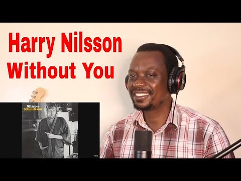 Harry Nilsson - Without You - Reaction Video
