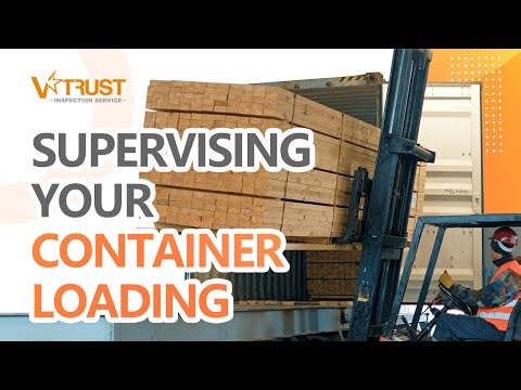 Container Loading Supervision in Asia | Container Loading Inspection in China, India and Vietnam