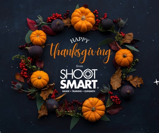 🍂 Happy Thanksgiving from Shoot Smart! Today, we’re especially grateful for our incredible customers, members, and community who support us year-round. Thank you for choosing to train, shop, and spend your time with us. We hope your day is filled with good food, great company, and heartfelt gratitude. 🦃 Stay safe, and we look forward to seeing you soon! | Shoot Smart
