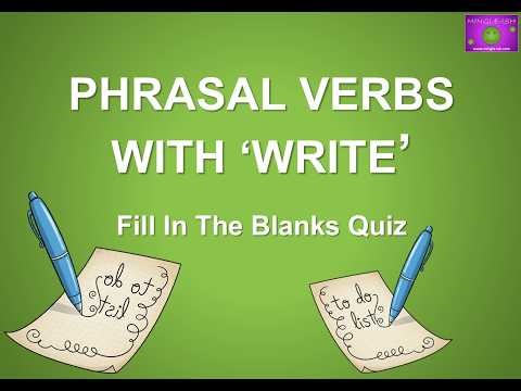 Phrasal Verbs with 'Write': Fill in the Blanks Quiz #1