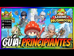 ▶️🔥BEGINNERS GUIDE - [ Legend of Mushroom ]