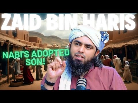 Hazrat Zaid Bin Haris || A Story of Mohammad SWS || Engineer Mohammad Ali Mirza