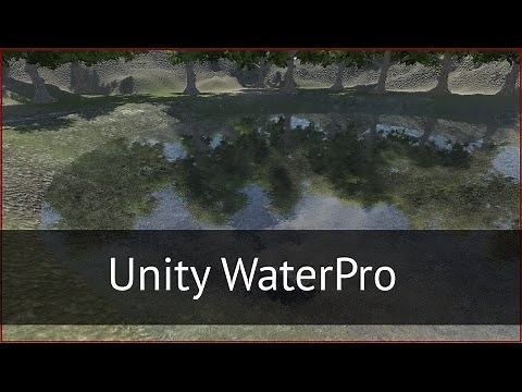 Вода в Unity: WaterPro — настройка, принцип работы, типичные ошибки при использовании