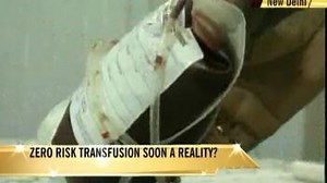 Zero-risk blood transfusion soon?