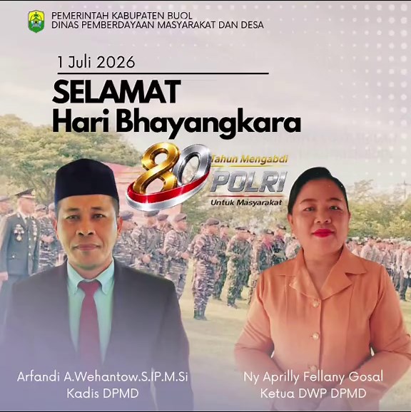Habar Dinas PMD🚀🔥 DINAS PEMBERDAYAAN MASYARAKAT DAN DESA UCAPKAN SELAMAT HARI BHAYANGKARA KE-80 TAHUN Tabe’ tilo duduyaka utat tandanio,Kepala Dinas Pemberdayaan Masyarakat dan Desa Arfandi A.Wehantow,Ketua Dharma Wanita Persatuan (DWP) Dinas PMD Ny.Aprilly Fellany Gosal,beserta jajaran serta segenap keluarga besar Dinas PMD mengucapkan Selamat Hari Bahayangkara ke-80 Tahun,Rabu,1 Juli 2026 .....80 tahun mengabdi POLRI untuk masyarakat” #buolhebat @pengikut @sorotan