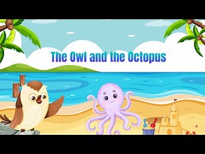The Owl and the Octopus