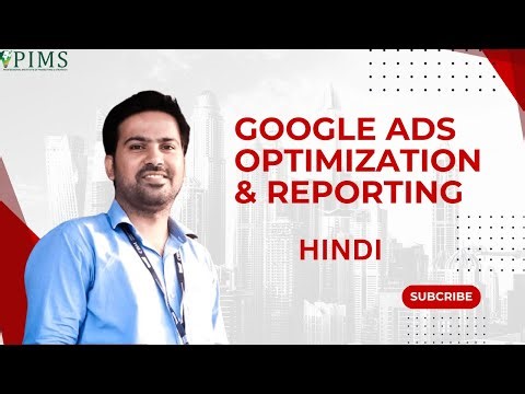 Google Ads Optimization & Reporting || HINDI ||