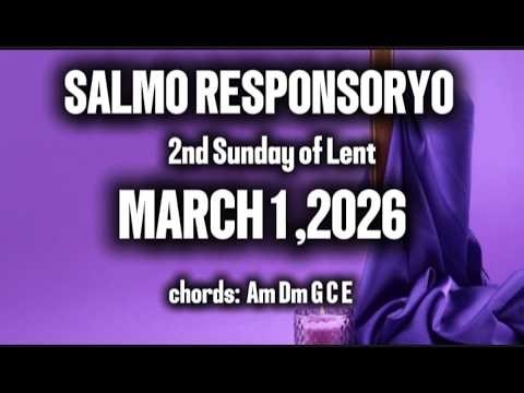 March 1,2026 [ 2nd Sunday of Lent ] Salmo Responsoryo - with chords