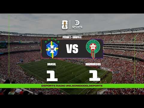EN VIVO | BRASIL VS. MARRUECOS | COPA MUNDIAL FIFA 2026™ | DSPORTS RADIO FM 103.1