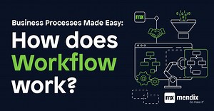 Solving the Process Problem: How Workflow Works | Mendix