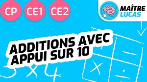 Effectuer des additions en appui sur 10 - Maths CP - CE1 - CE2 - Cycle 2