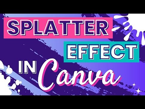How To Create A Splatter Effect In Canva - It's Easy