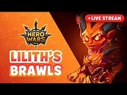 LIVE STREAM- Lilith's Brawls - Hero Wars