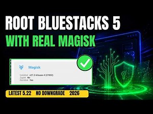 How to Root BlueStacks 5 with Magisk — Latest Version, No Downgrade (2026)