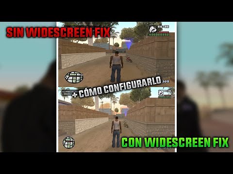 Widescreen Fix + cómo configurarlo | GTA San Andreas Mods