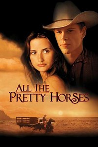 All the Pretty Horses (2000) - Movie
