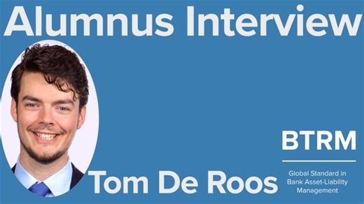 BTRM Alumnus Interview - Tom De Roos | The Certificate of Bank Treasury Risk Management (BTRM)
