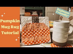 🎃 Pumpkin Mug Rug Tutorial | FREE Fall Sewing Project!