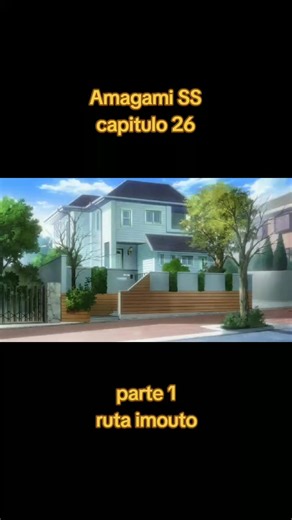 Amagami SS capitulo 26 parte 1 ruta imouto 😊😊😊 #romancecomedy #amagamissanime #animeescolar #demiparati #animeromace